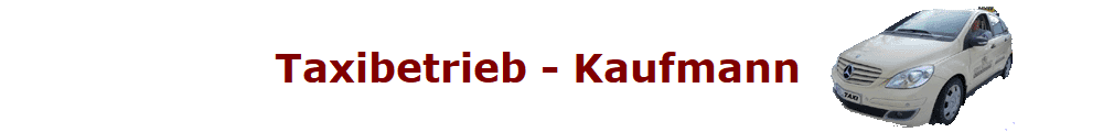 Taxibetrieb - Kaufmann  